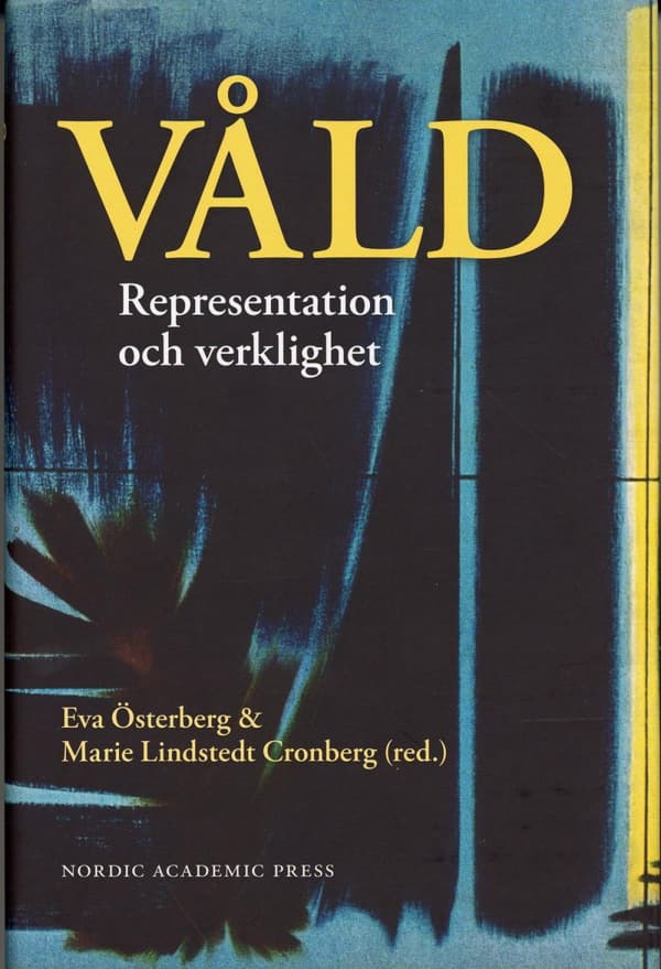 Våld - Representation Och Verklighet (Bok)