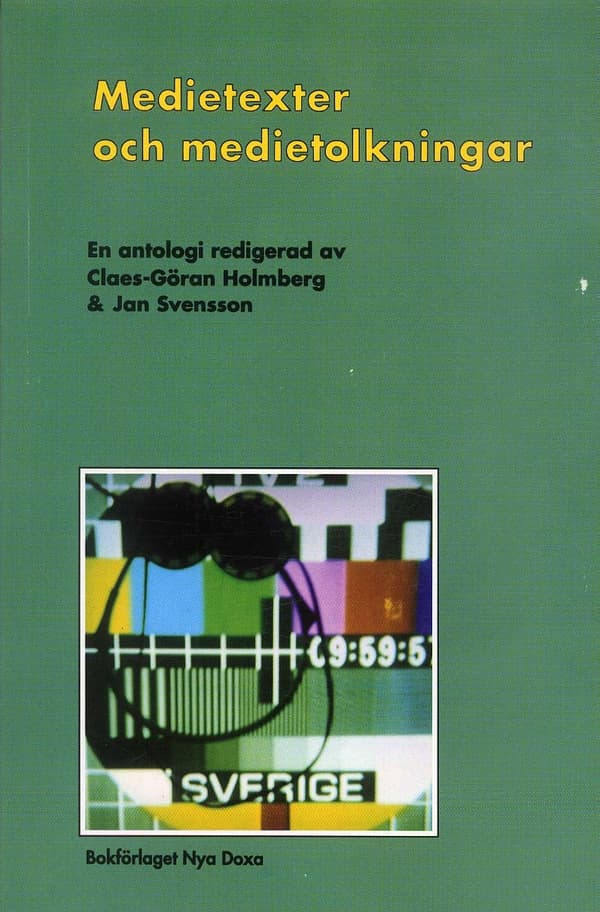 Medietexter Och Medietolkningar - Läsningar Av Massmediala Texter (Bok)
