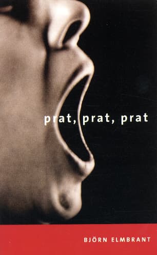 Prat, Prat, Prat - Krönikor Om Ett Sverige I Förändring (Bok)