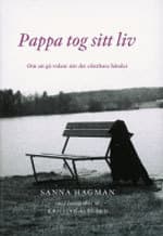 Pappa Tog Sitt Liv. Om Att Gå Vidare När Det Ofattbara Händer (Bok)
