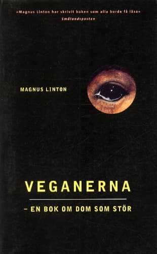 Veganerna -en Bok Om Dom Som Stör (Bok)
