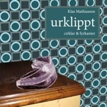 Urklippt. Cirklar & Fyrkanter (Bok)