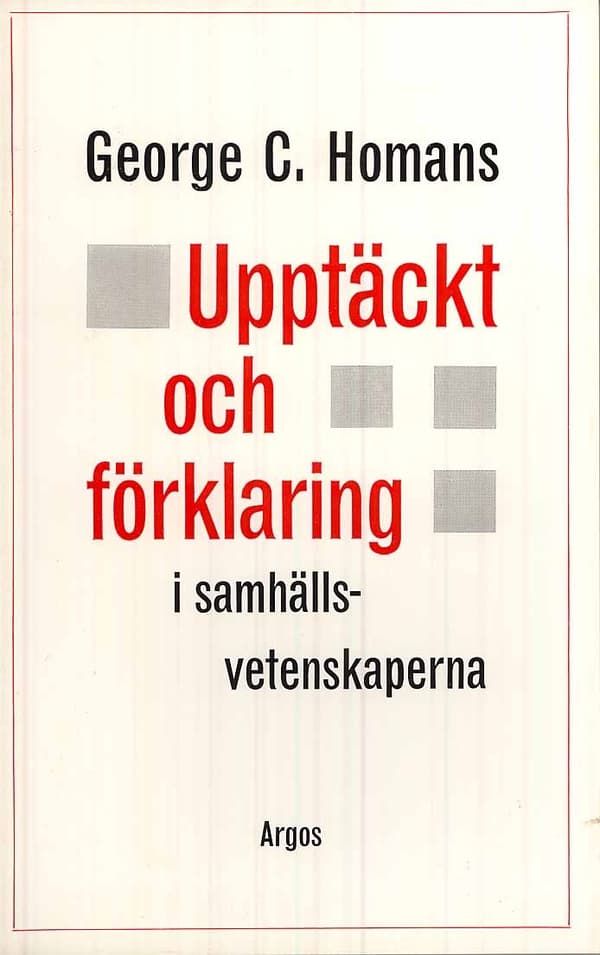 Upptäckt Och Förklaring I Samhällsvetenskaperna (Bok)