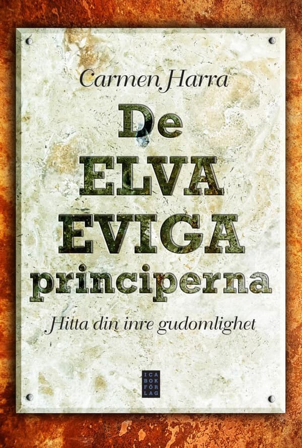 De Elva Eviga Principerna - Hitta Din Inre Gudomlighet (Bok)
