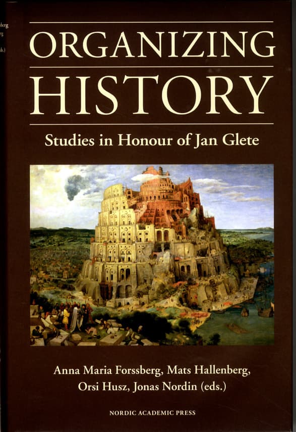 Organizing History - Studies In Honour Of Jan Glete (Bok)