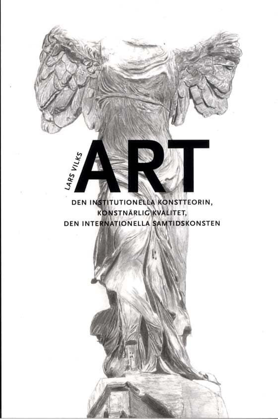 Art - Den Institutionella Konstteorin, Konstnärlig Kvalitet, En Internationella Samtidskonsten (Bok)