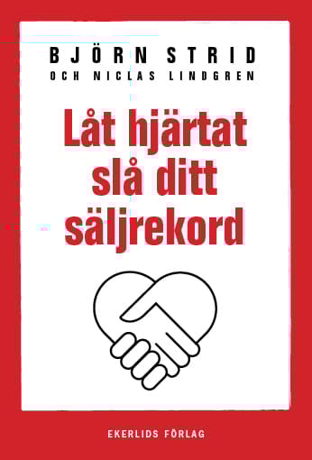 Låt Hjärtat Slå Ditt Säljrekord (Bok)