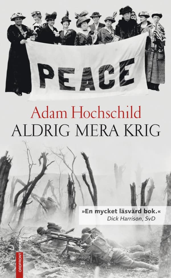 Aldrig Mera Krig - Lojalitet Och Uppror 1914-1918 (Bok)