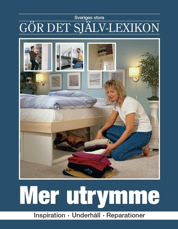 Mer Utrymme - Inspiration, Underhåll, Reparationer (Bok)