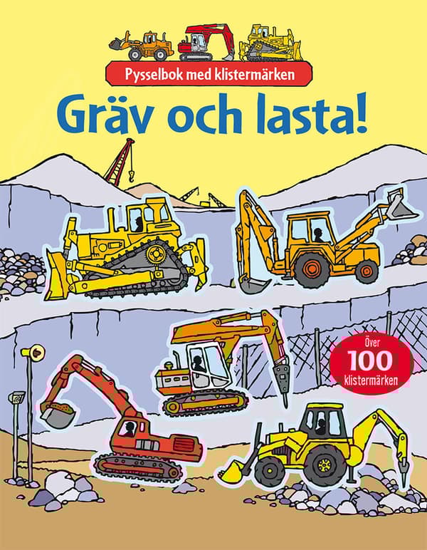 Gräv Och Lasta!- Pysselbok Med Klistermärken (Bok)