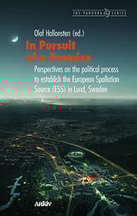 In Pursuit Of A Promise - Perspectives On The Political Process To Establish The European Spallation Source (ess) In Lund, Sweden (Bok)