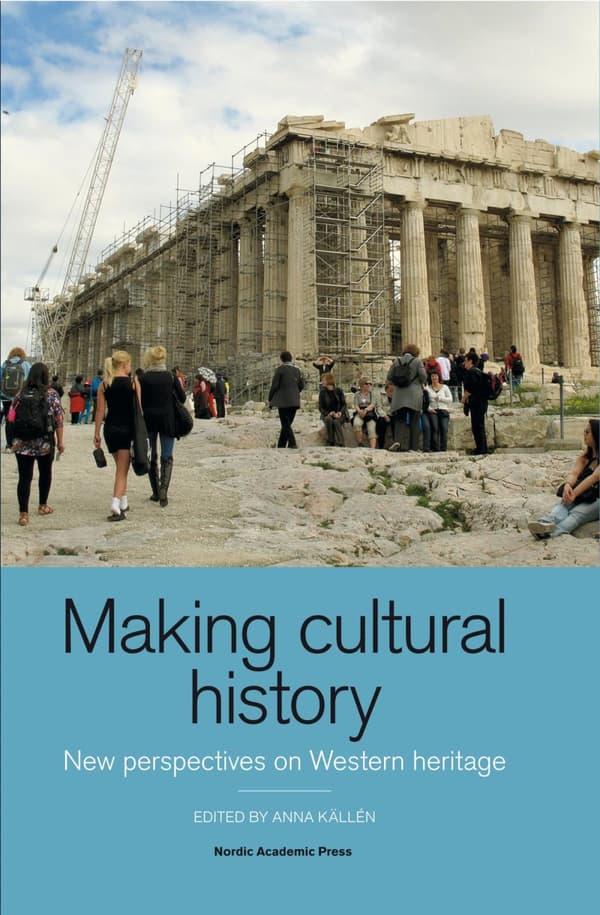 Making Cultural History - New Perspectives On Western Heritage (Bok)