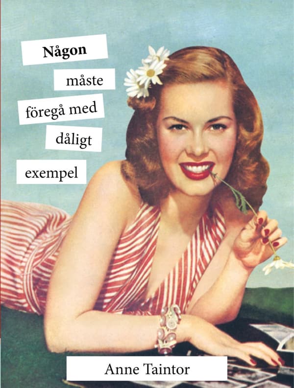 Någon Måste Föregå Med Dåligt Exempel (Bok)