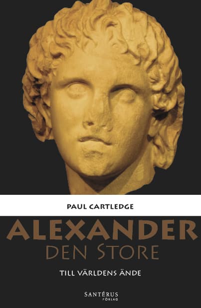 Alexander Den Store - Till Världens Ände (Bok)