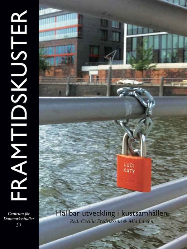 Framtidskuster - Hållbar Utveckling I Kustsamhällen (Bok)