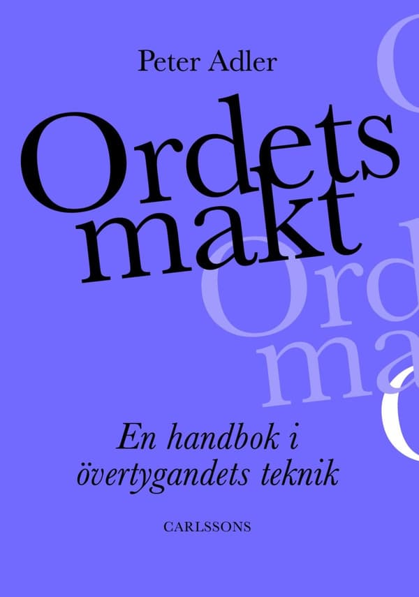 Ordets Makt - En Guidad Tur Genom Retorikens Landskap (Bok)