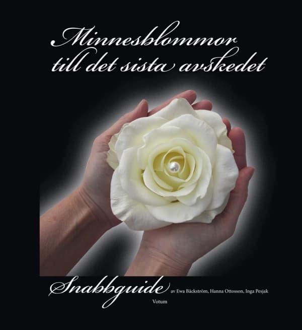 Minnesblommor Till Det Sista Avskedet - Snabbguide (Bok)