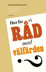 Hur Får Vi Råd Med Välfärden? Konjunkturrådets Rapport 2014 (Bok)