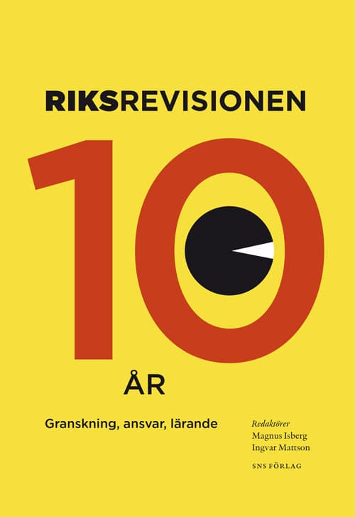 Riksrevisionen Tio År - Granskning, Ansvar, Lärande (Bok)