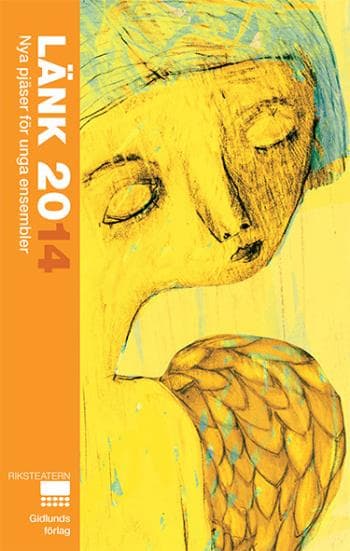 Länk 2014 - Nya Pjäser För Unga Ensembler (Bok)