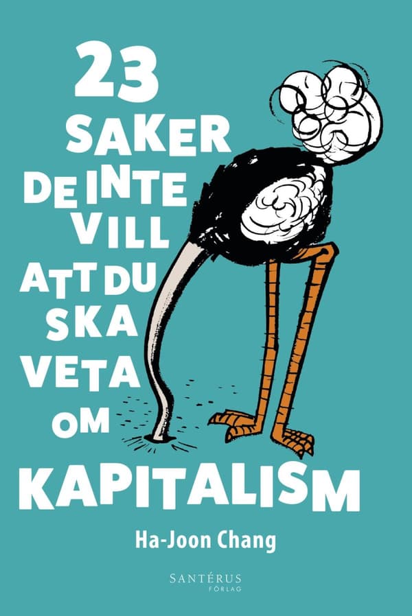23 Saker De Inte Vill Att Du Ska Veta Om Kapitalism (Bok)