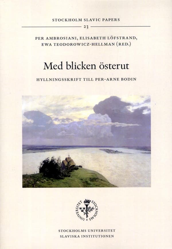 Med Blicken Österut - Hyllningsskrift Till Per-arne Bodin (Bok)