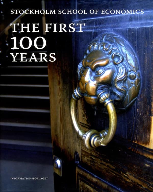 Stockholm School Of Economics - The First 100 Years (Bok)