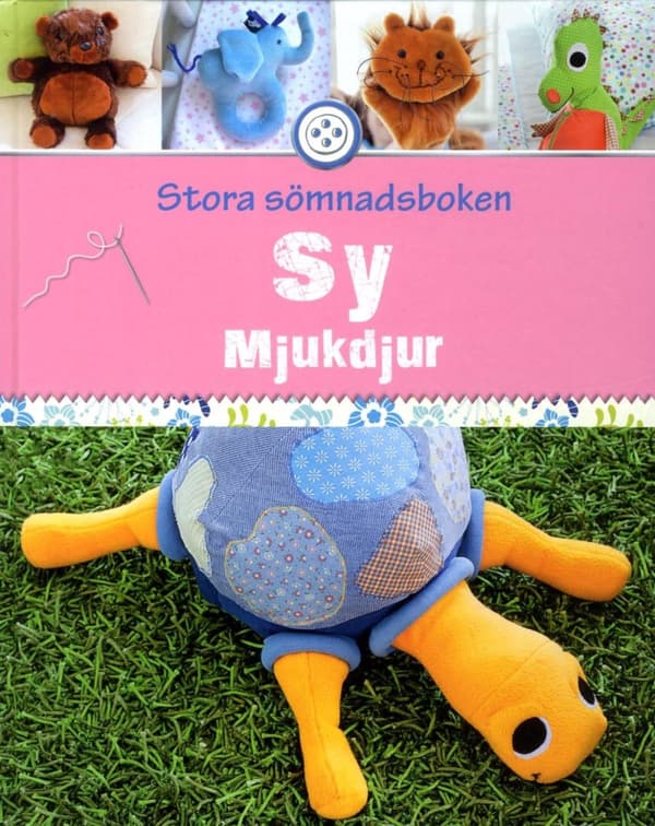 Sy Mjukdjur - Mysiga Kramdjur För Stora Och Små (Bok)