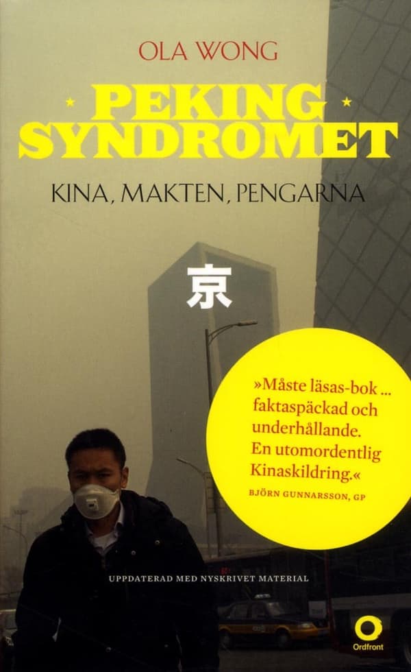 Pekingsyndromet - Kina, Makten, Pengarna (Bok)