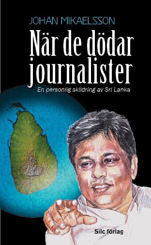 När De Dödar Journalister - En Personlig Skildring Av Sri Lanka (Bok)