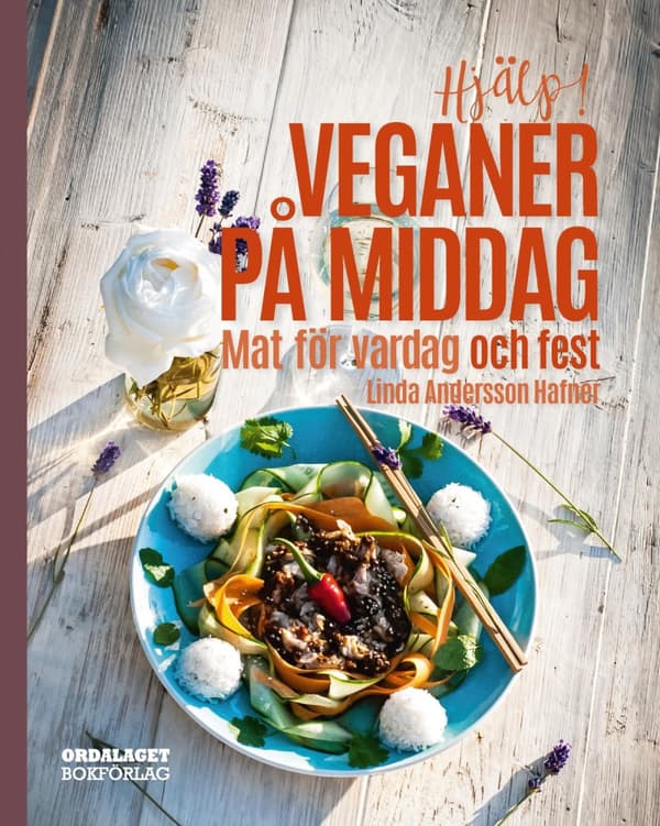 Hjälp! Veganer På Middag. Mat För Vardag Och Fest (Bok)