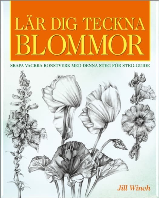 Lär Dig Teckna Blommor (Bok)