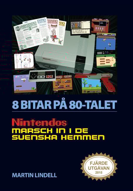 8 Bitar På 80-talet - Nintendos Marsch In I De Svenska Hemmen (Bok)