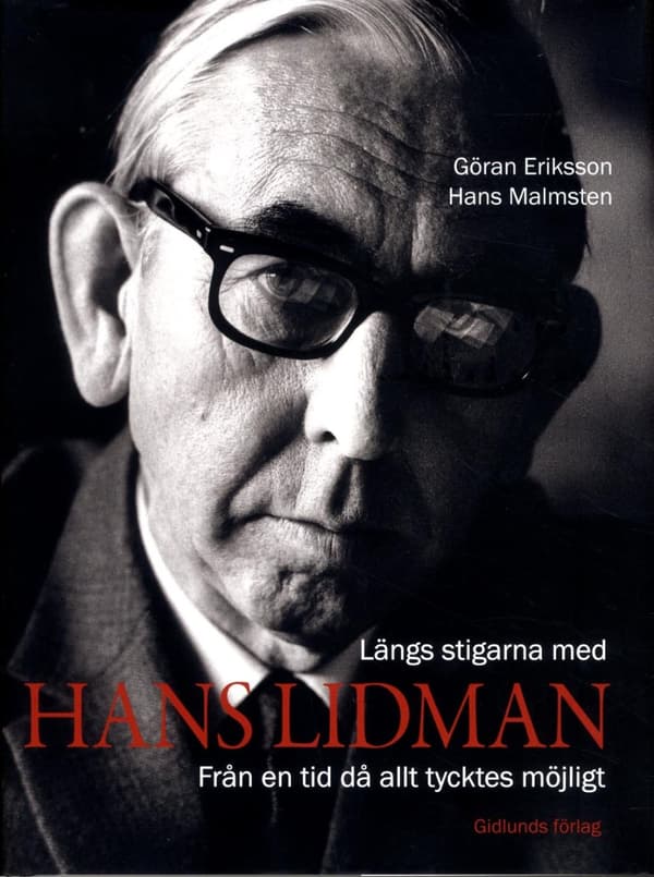 Längs Stigarna Med Hans Lidman - Från En Tid Då Allt Tycktes Möjligt (Bok)