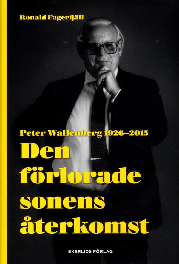 Den Förlorade Sonens Återkomst - Peter Wallenberg 1926-2015 (Bok)
