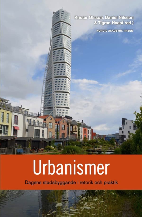 Urbanismer - Dagens Stadsbyggande I Retorik Och Praktik (Bok)