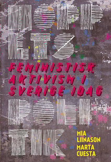 Hoppets Politik - Feministisk Aktivism I Sverige Idag (Bok)