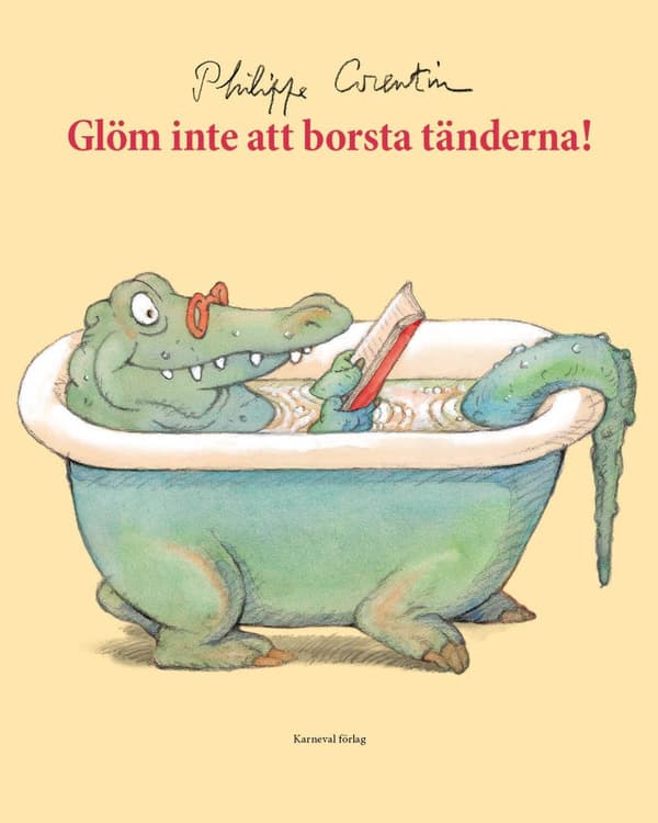 Glöm Inte Att Borsta Tänderna! (Bok)