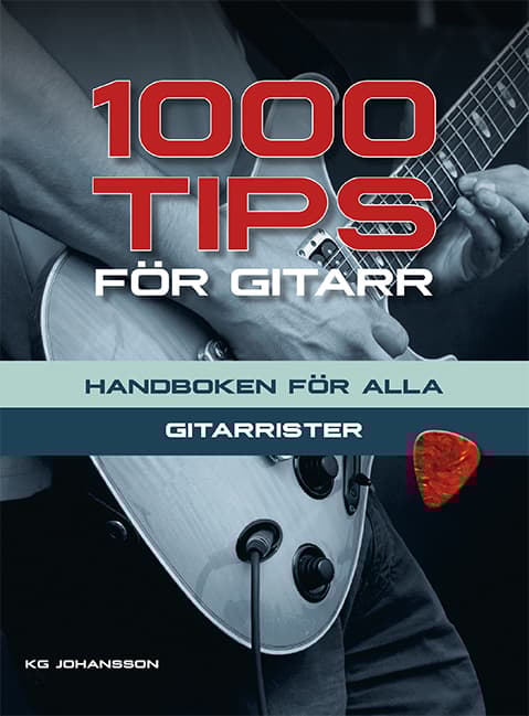 1000 Tips För Gitarr - Handboken För Alla Gitarrister (Bok)