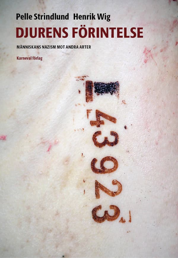 Djurens Förintelse - Människans Nazism Mot Andra Arter (Bok)