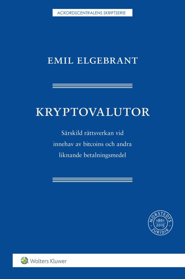 Kryptovalutor - Särskild Rättsverkan Vid Innehav Av Bitcoins Och Andra Liknande Betalningsmedel (Bok)