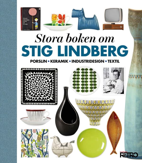 Stora Boken Om Stig Lindberg - Porslin, Keramik, Industridesign, Textil (Bok)