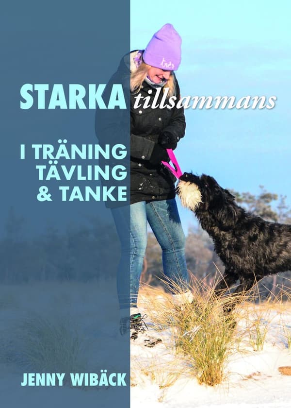 Starka Tillsammans - I Träning, Tävling Och Tanke (Bok)