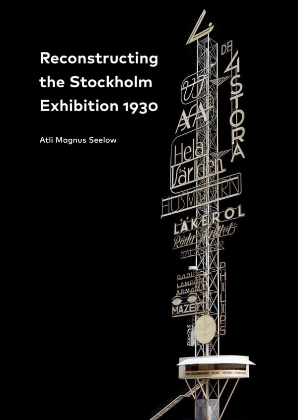 Reconstructing The Stockholm Exhibition 1930 / Stockholmsutställningen 1930 Rekonstruerad (Bok)