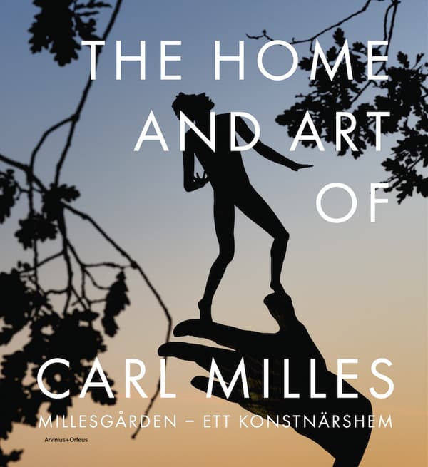 The Home And Art Of Carl Milles - Millesgården - Ett Konstnärshem (Bok)