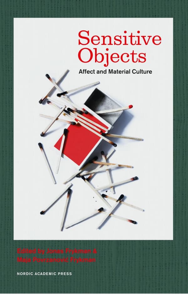 Sensitive Objects - Affect And Material Culture (Bok)