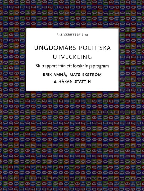 Ungdomars Politiska Utveckling - Slutrapport Från Ett Forskningsprogram (Bok)