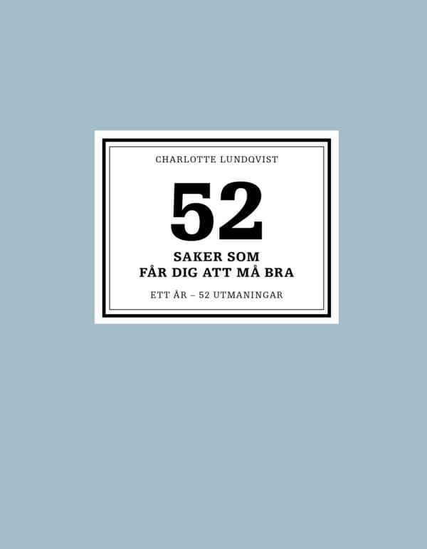 52 Saker Som Får Dig Att Må Bra - Ett År - 52 Utmaningar (Bok)