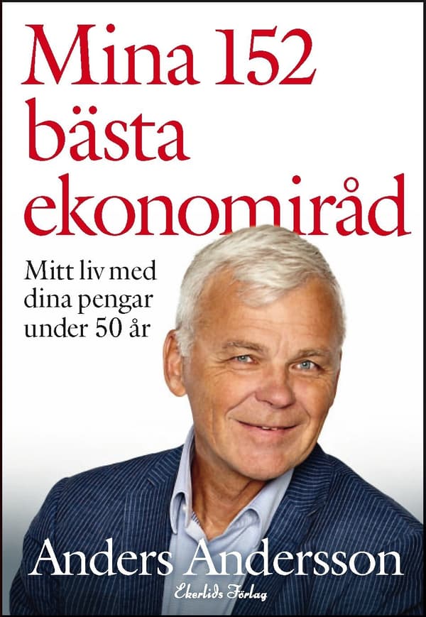 Mina 152 Bästa Ekonomiråd - Mitt Liv Med Dina Pengar Under 50 År (Bok)