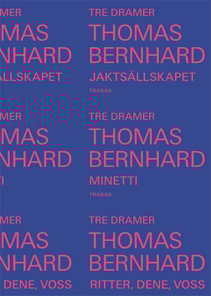 Tre Dramer - Jaktsällskapet ; Minetti ; Ritter, Dene, Voss (Bok)